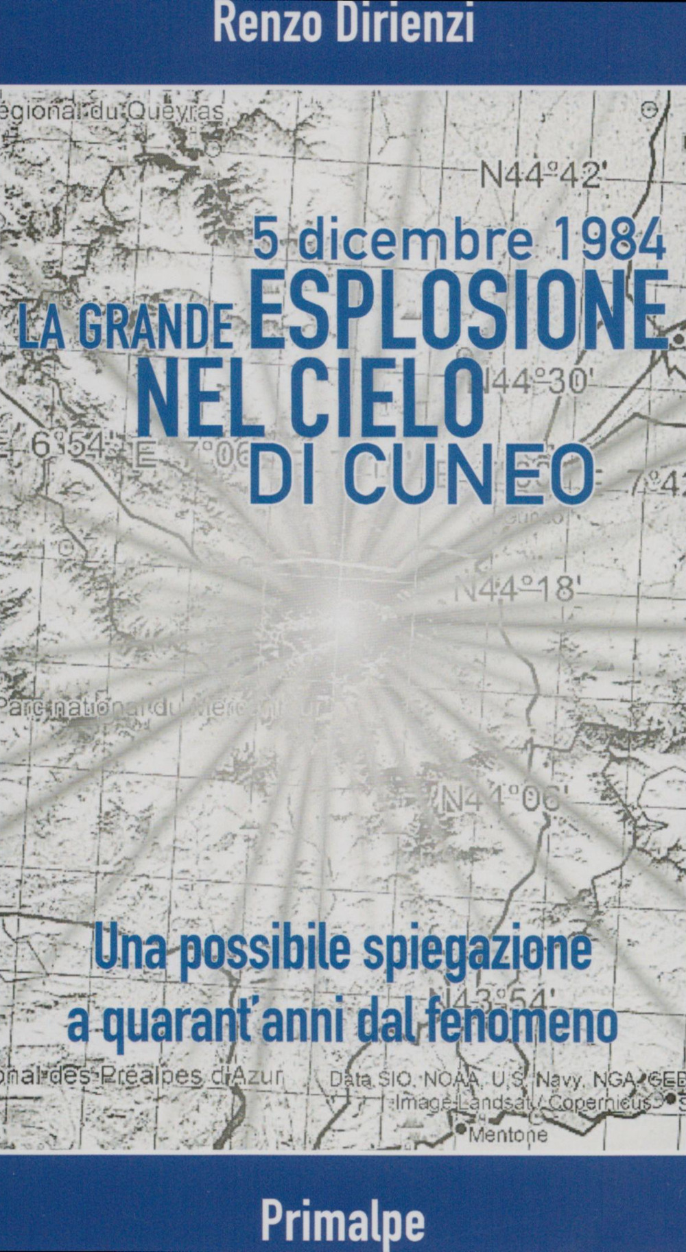 5 dicembre 1984. La grande esplosione nel cielo di Cuneo. Una possibile spiegazione a quarant'anni dal fenomeno