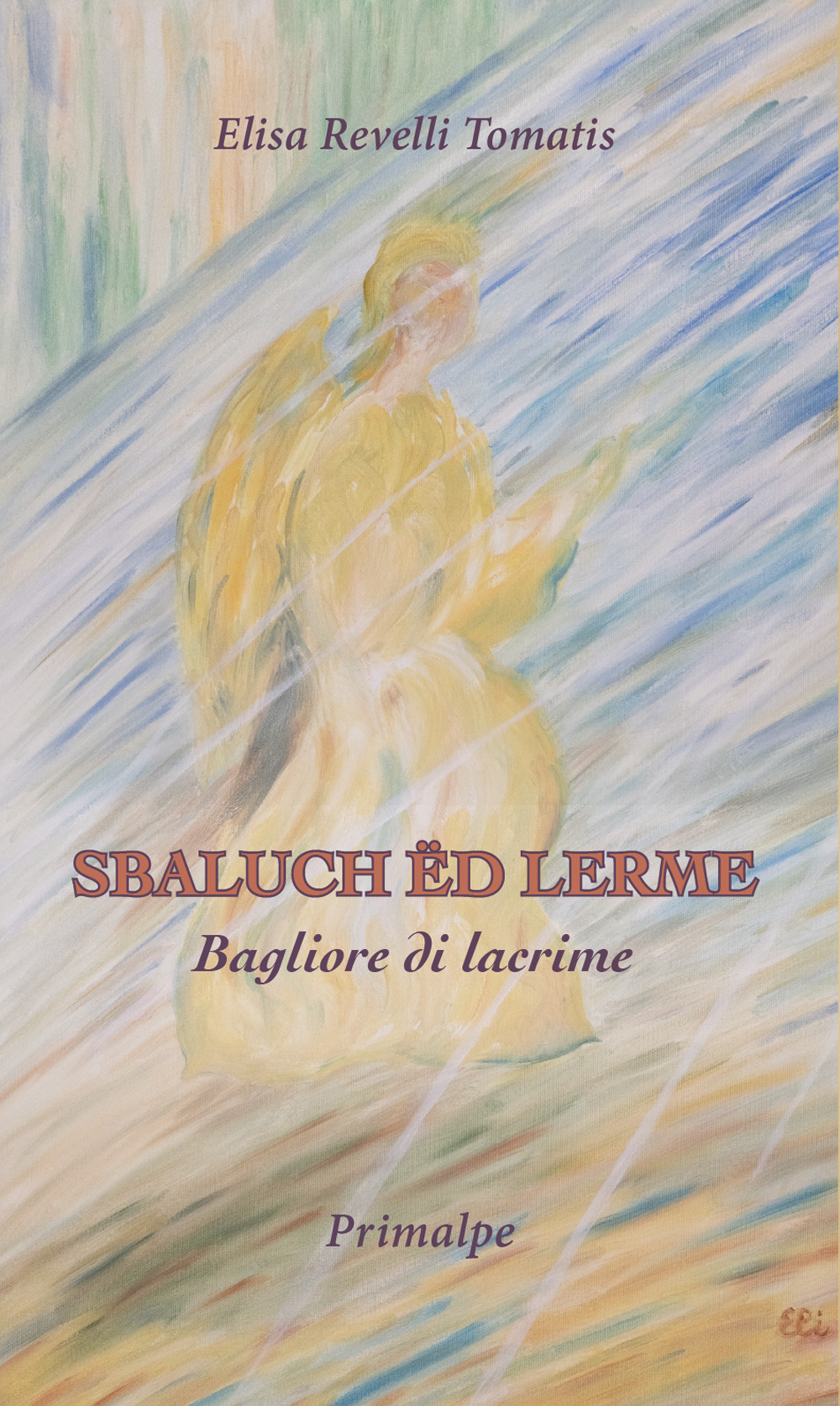 Sbaluch ëd lerme. Bagliore di lacrime