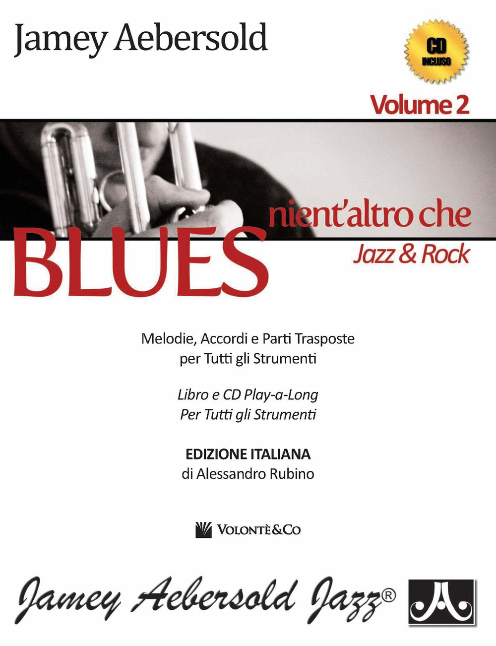 Aebersold. Con CD Audio. Vol. 2: Nient'altro che blues, jazz & rock