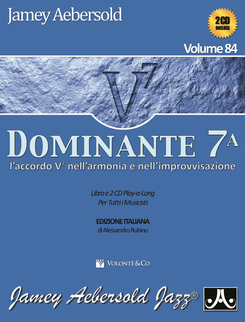 Aebersold. Con 2 CD Audio. Vol. 84: Dominante 7°