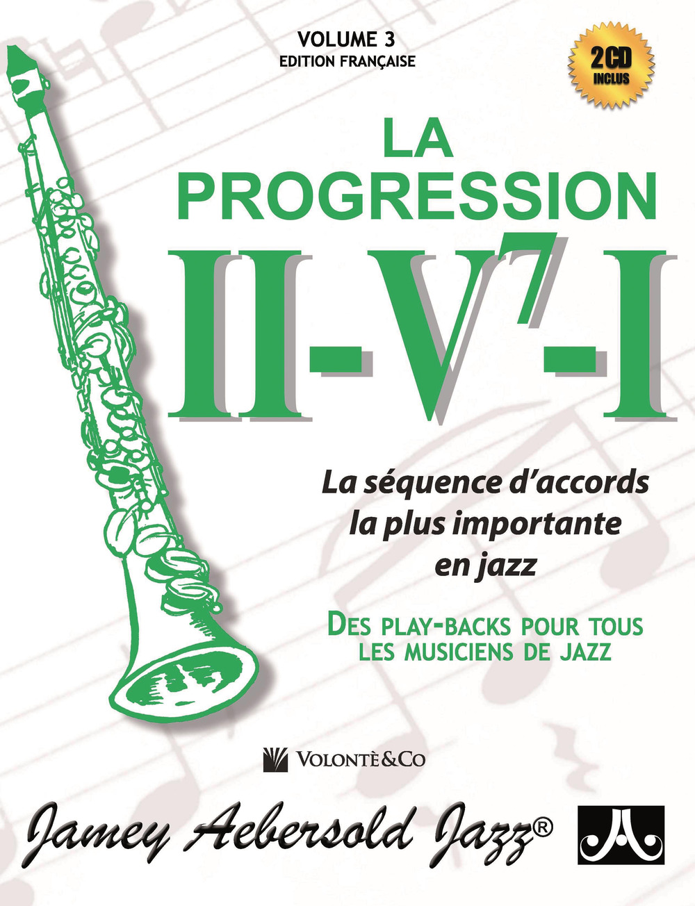 La progressione II-V7-I. La séquence d'accords la plus importante en jazz. Des play-backs pur tous les musiciens de jazz. Con 2 CD-Audio