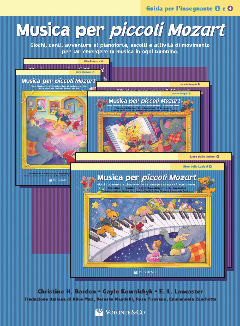 Musica per piccoli Mozart. Guida per l'insegnante 3 e 4. Giochi, canti, avventure, ascolti e attività di movimento per far emergere la musica in ogni bambino