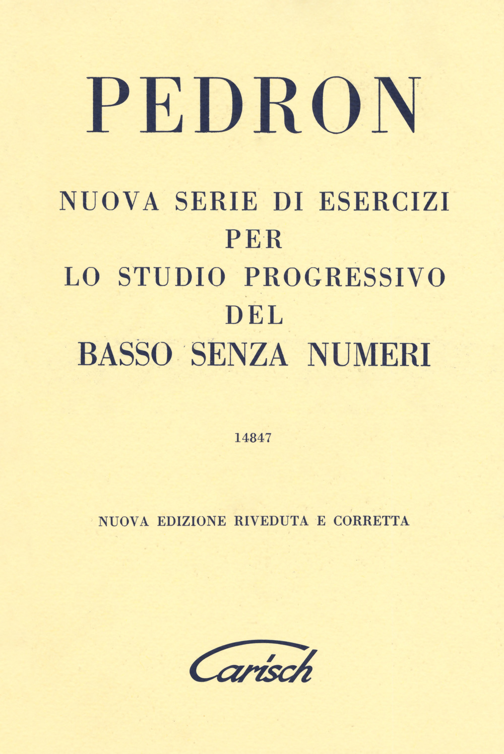 Nuova serie di esercizi per lo studio progressivo del basso senza numeri. Nuova ediz.