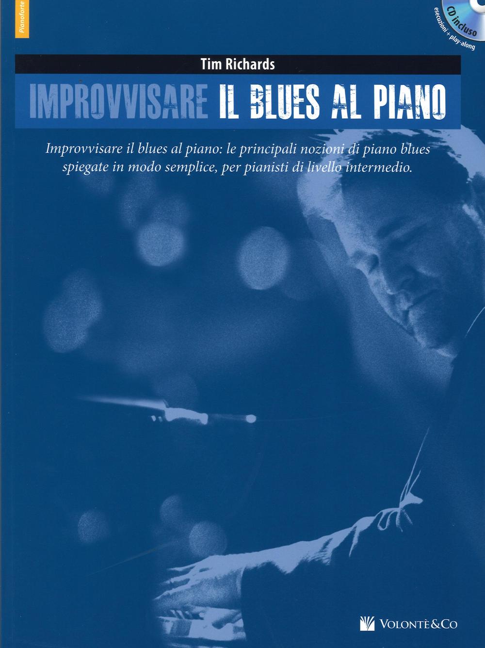 Improvvisare il blues al piano. Con CD-ROM