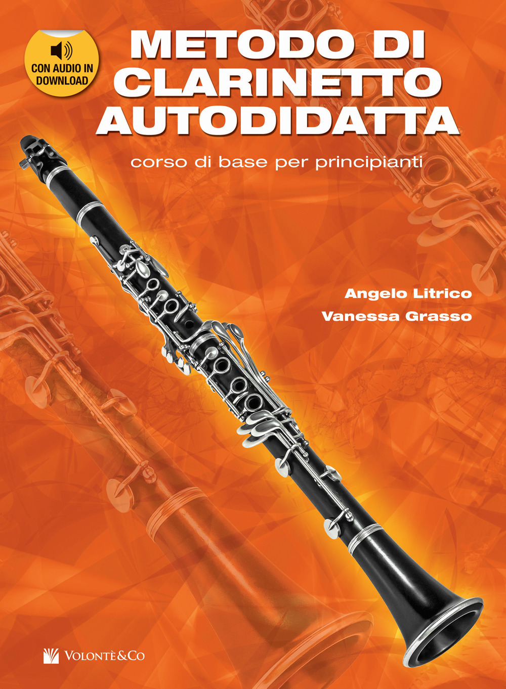 Metodo di clarinetto autodidatta. Corso di base per principianti. Con contenuto digitale per download e accesso on line