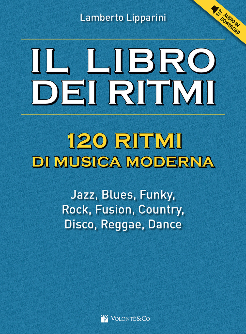 Il libro dei ritmi. 120 ritmi di musica moderna. Con File audio per il download