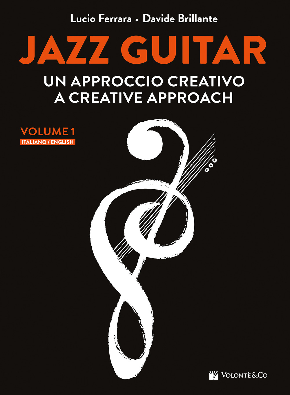 Jazz guitar. Un approccio creativo-A creative approach. Ediz. bilingue. Vol. 1