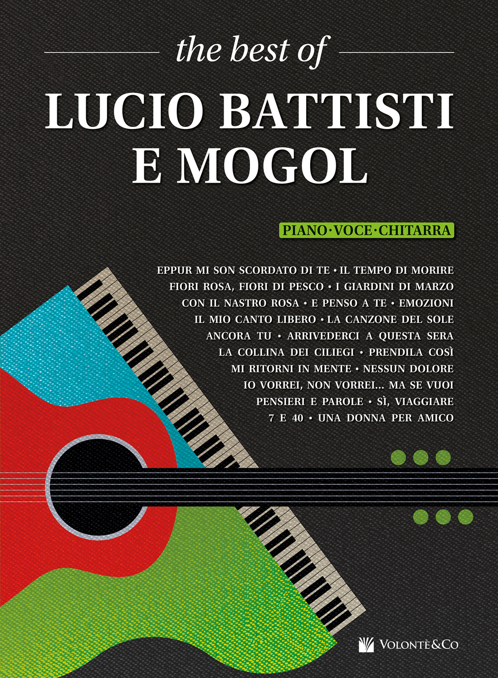 The best of Lucio Battisti e Mogol. Piano-voce-chitarra