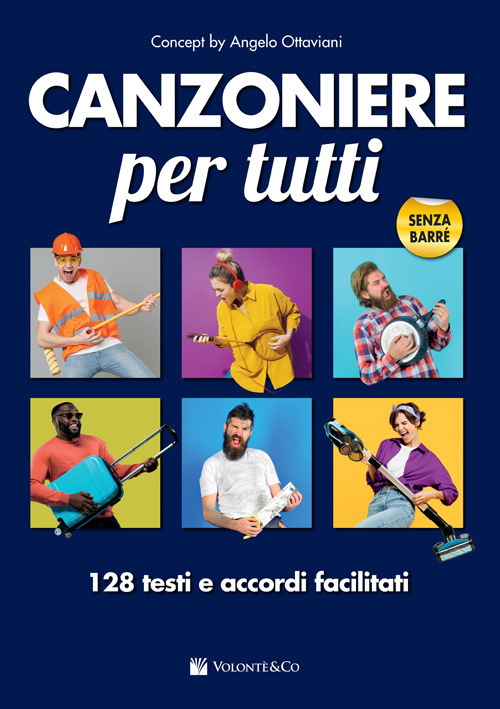 Canzoniere per tutti. 128 testi e accordi facilitati