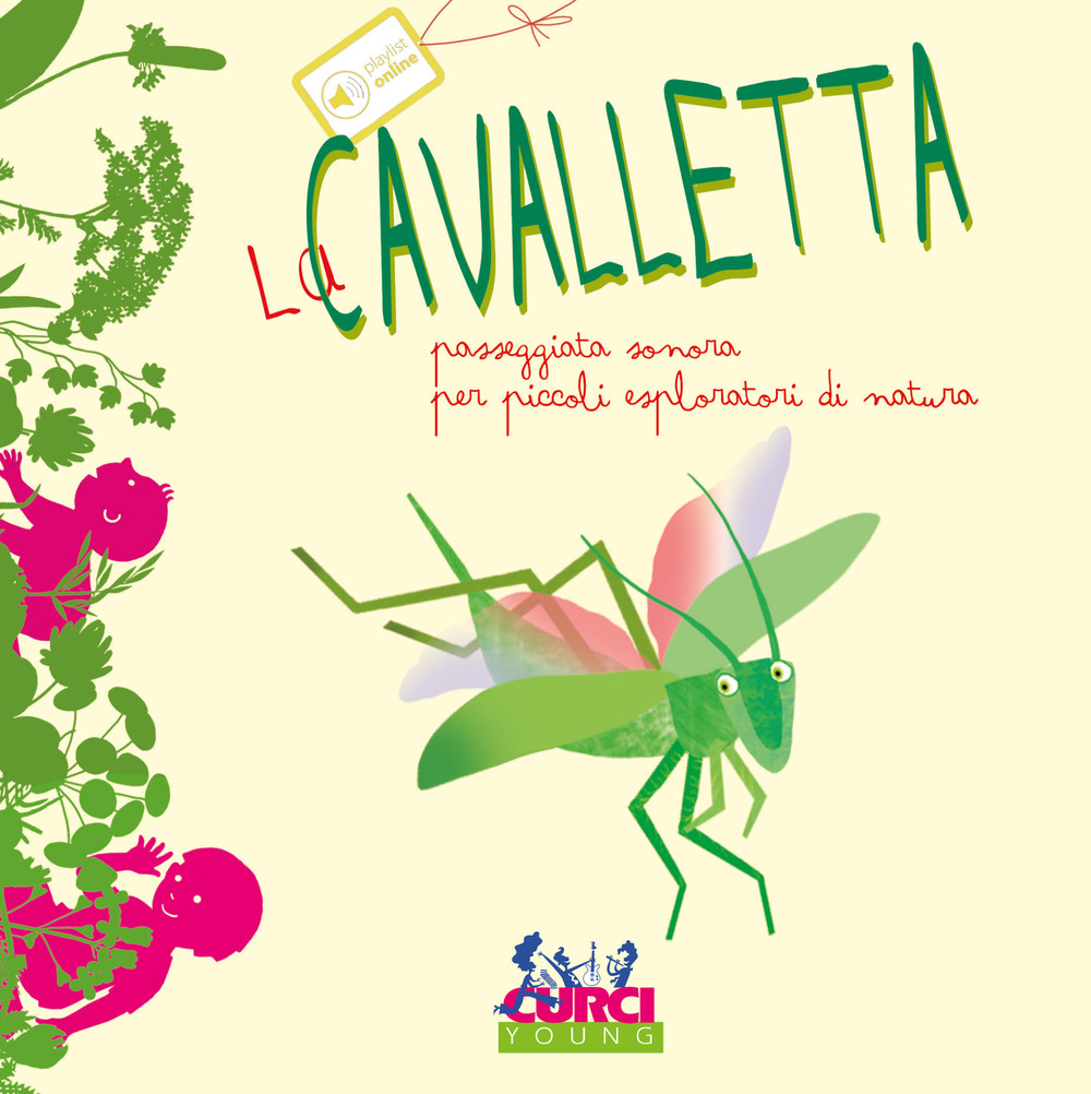 La cavalletta. Passeggiata sonora per piccoli esploratori di natura. Ediz. a colori