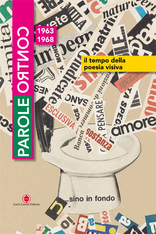 Parole contro. Il tempo della poesia visiva 1963-1968