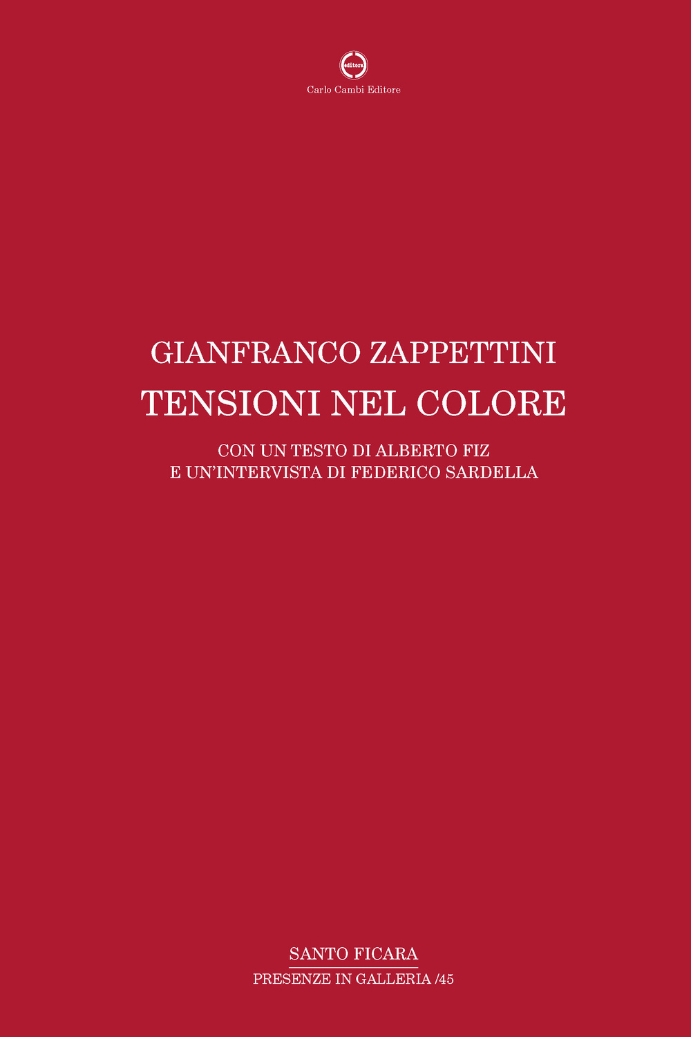 Gianfranco Zappettini. Tensioni nel colore. Ediz. italiana e inglese