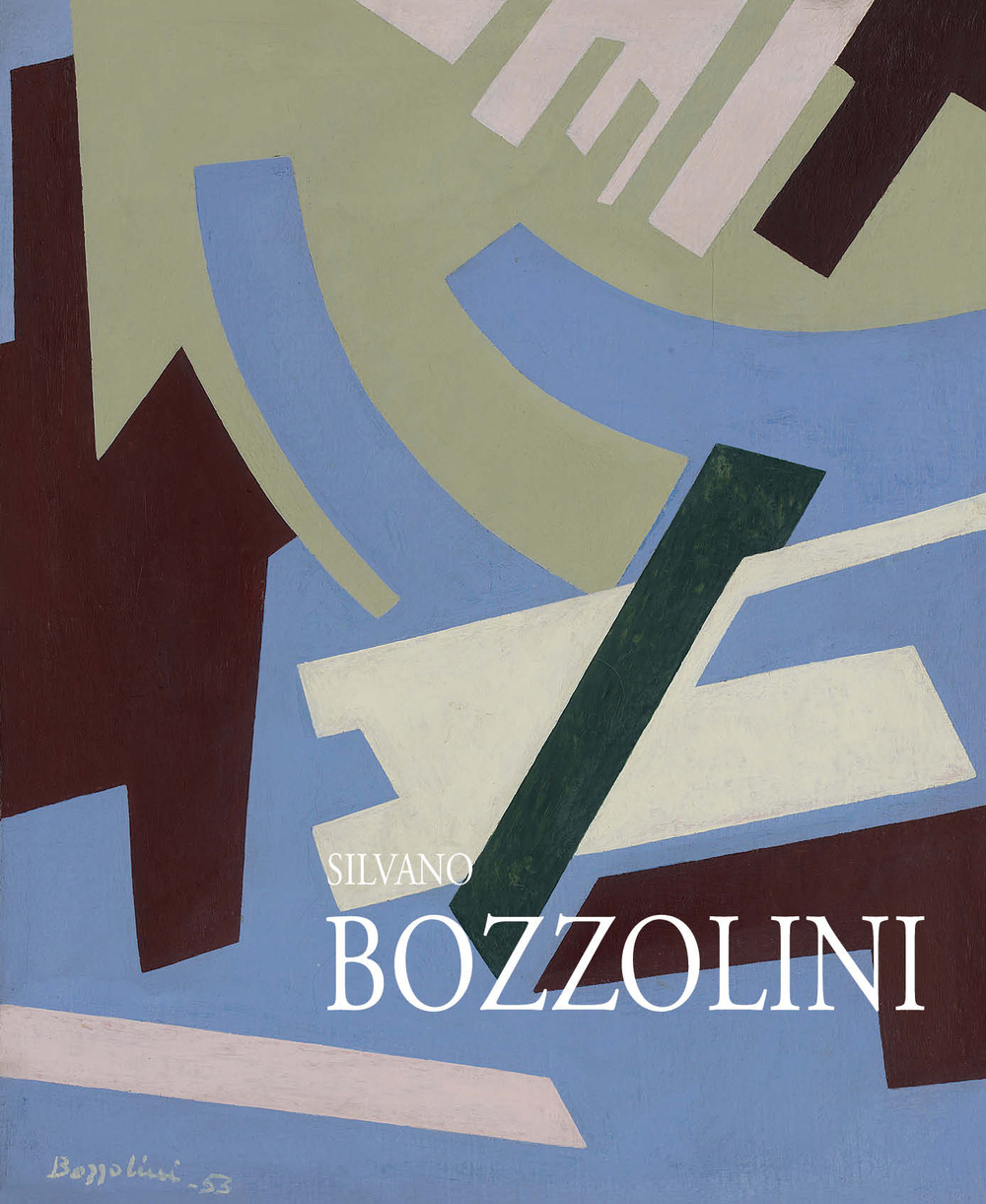 Silvano Bozzolini. Pitture 1946-1992. Ediz. illustrata