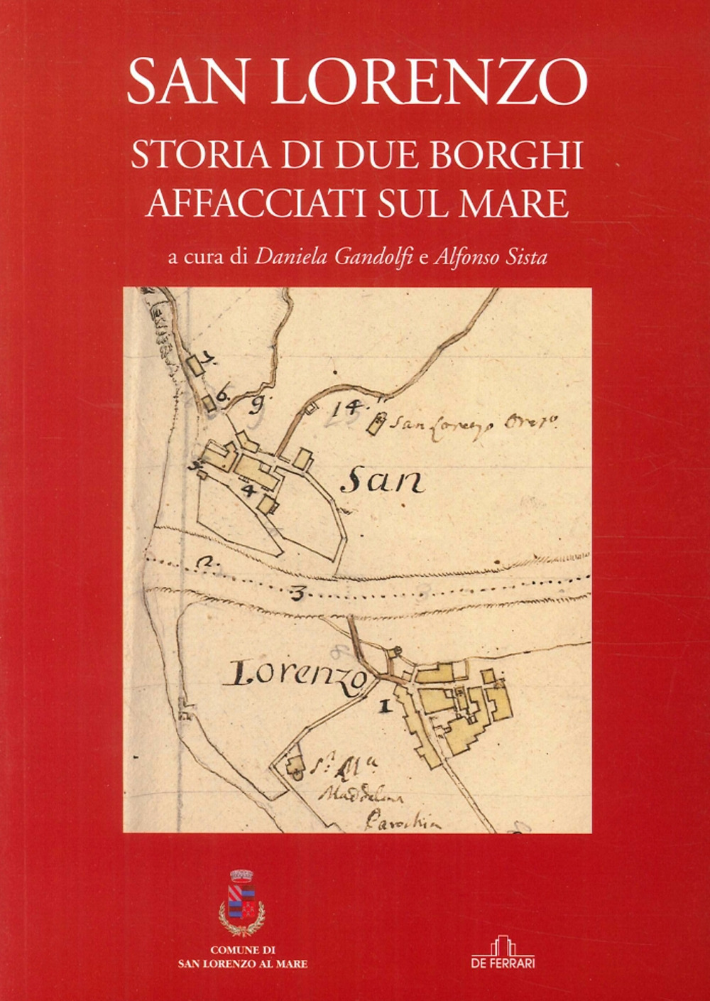 San Lorenzo. Storia di due borghi affacciati sul mare