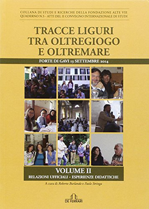 Tracce liguri tra oltregiogo e oltremare. Forte di Gavi 13 settembre 2014