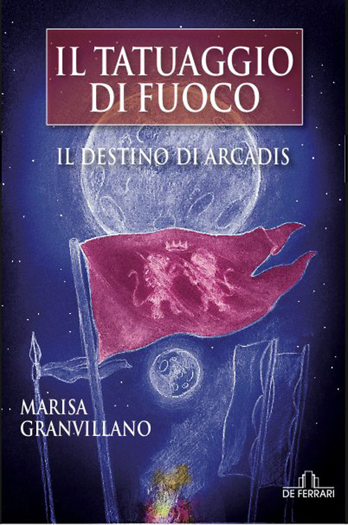 Il tatuaggio di fuoco. Il destino di Arcadis