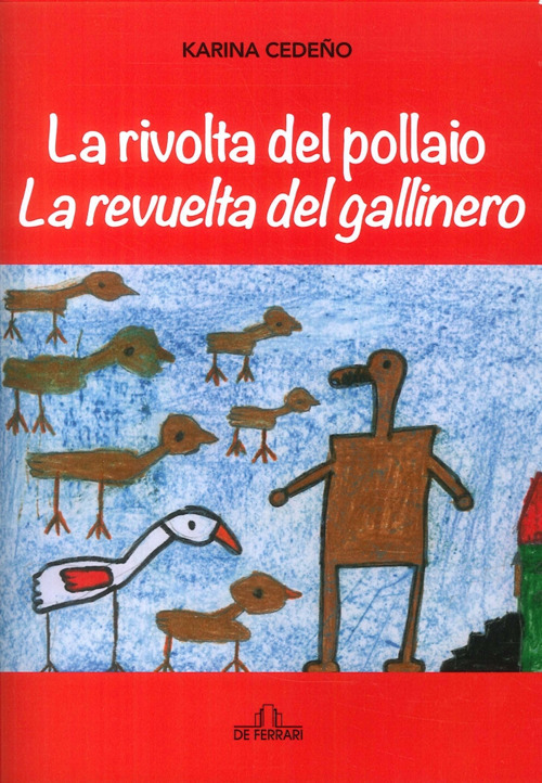 La rivolta del pollaio-La revuelta del gallinero. Ediz. italiana e spagnola