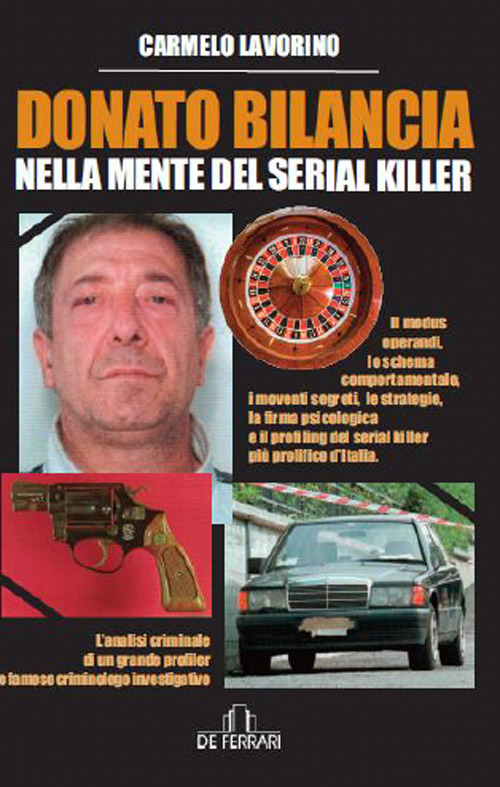 Donato Bilancia. Nella mente del serial killer