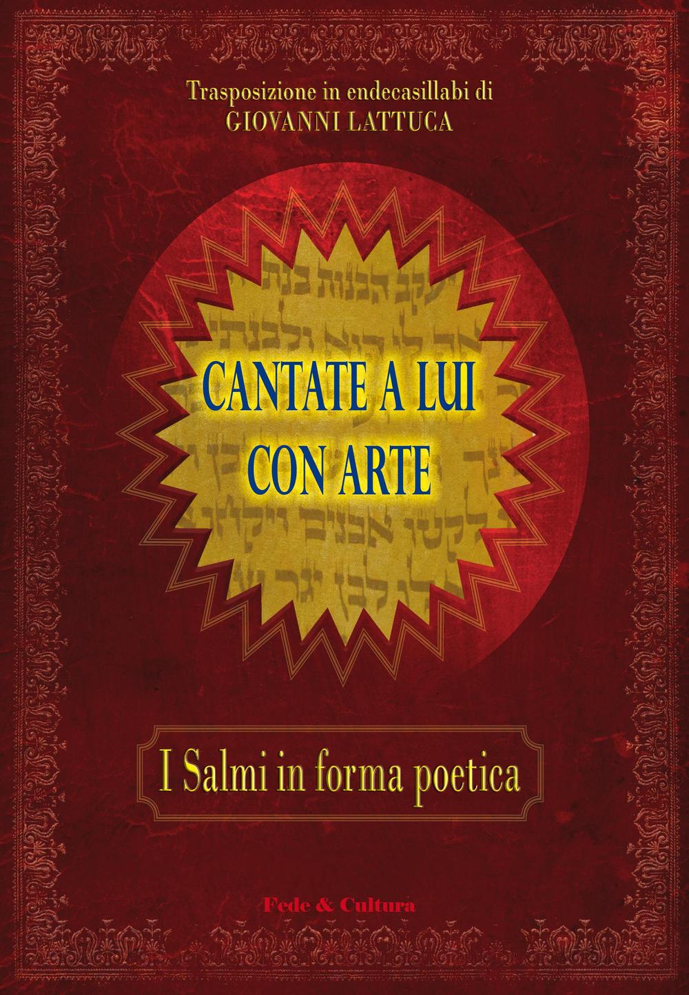 Cantate a Lui con arte. I salmi in forma poetica