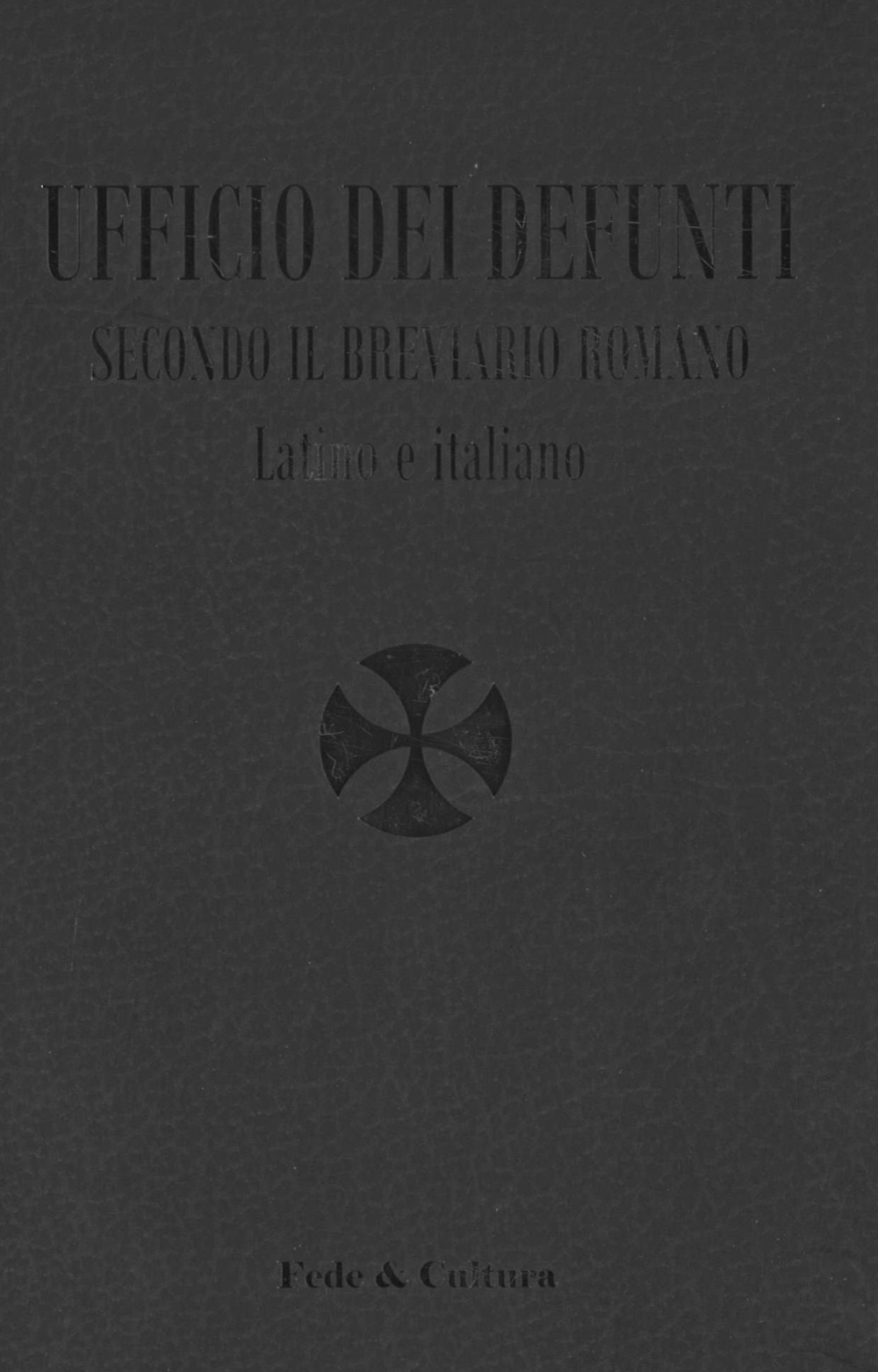 Ufficio dei defunti. Secondo il breviario romano. Testo latino a fronte