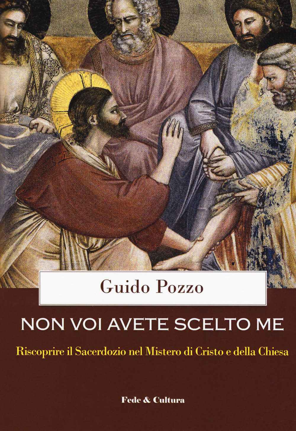 Non voi avete scelto me. Riscoprire il sacerdozio nel Mistero di Cristo e della Chiesa. Corso di esercizi spirituali ai sacerdoti