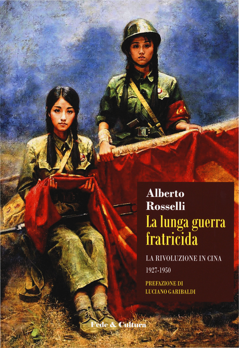 La lunga guerra fratricida. La rivoluzione in Cina (1927-1950)