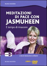 Meditazioni di pace con Jasmuheen. È tempo di rinascere. DVD