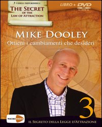 Ottieni i cambiamenti che desideri. Il segreto della legge dell'attrazione. Con DVD