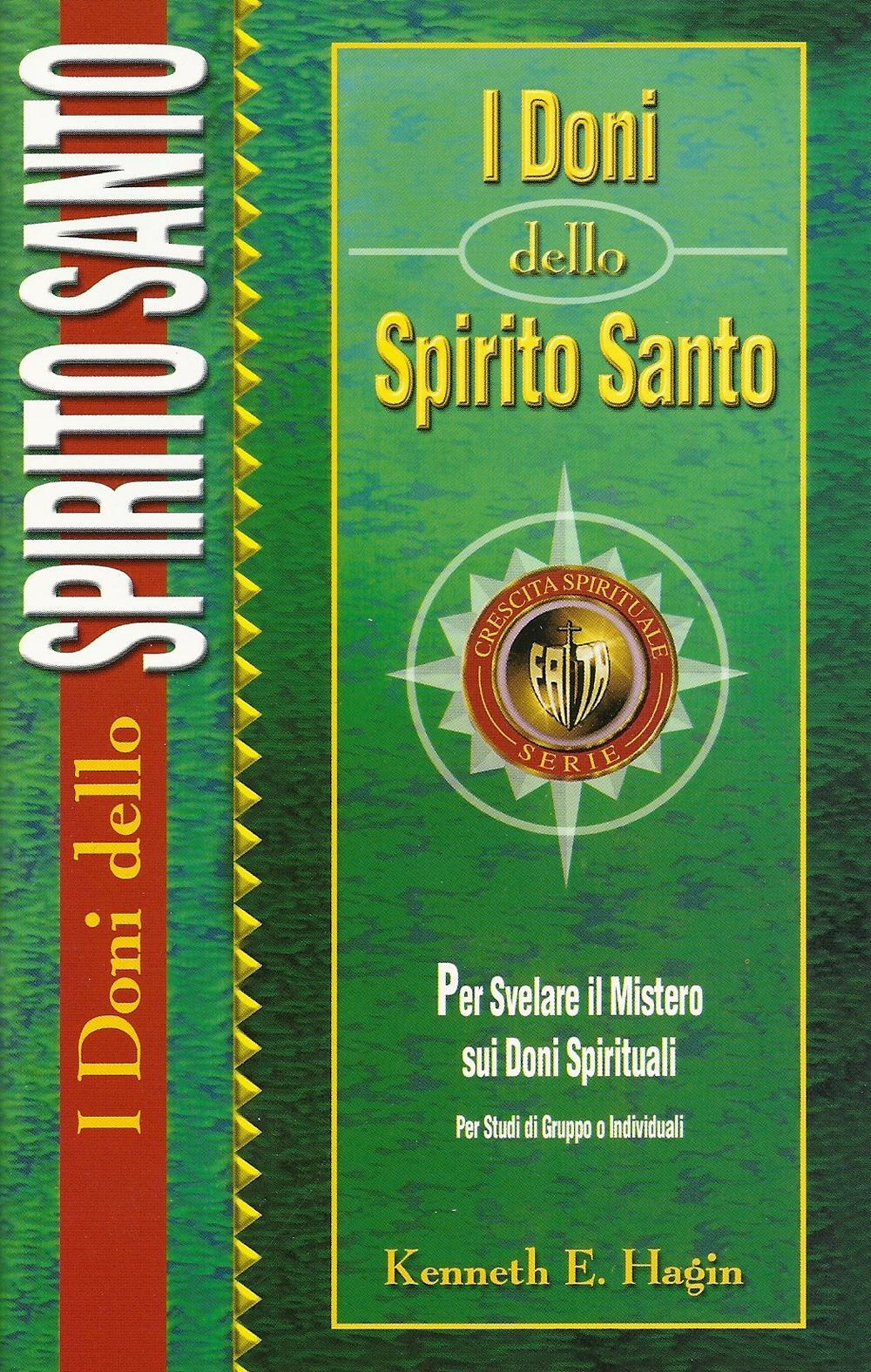 I doni dello spirito santo. Per svelare il mistero sui doni spirituali