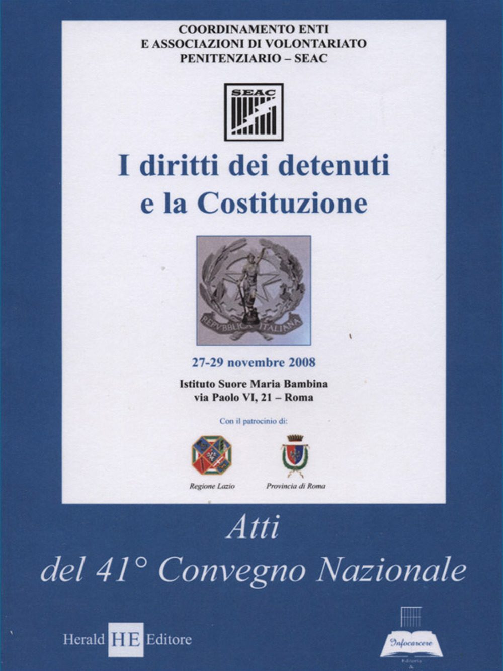 I diritti dei detenuti e la Costituzione. Atti del 41° Convegno Nazionale SEAC