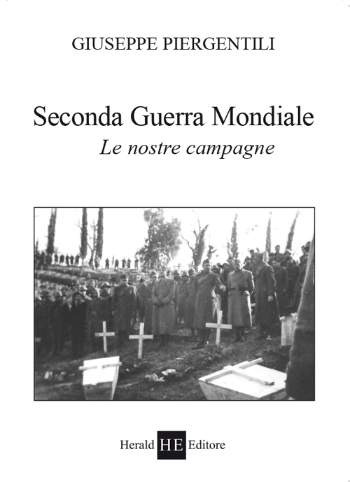 Seconda guerra mondiale. Le nostre campagne