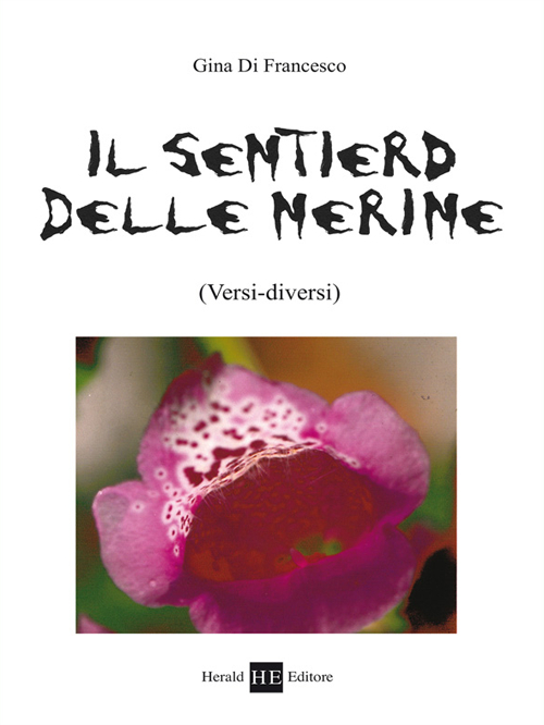 Il sentiero delle nerine. (Versi diversi)