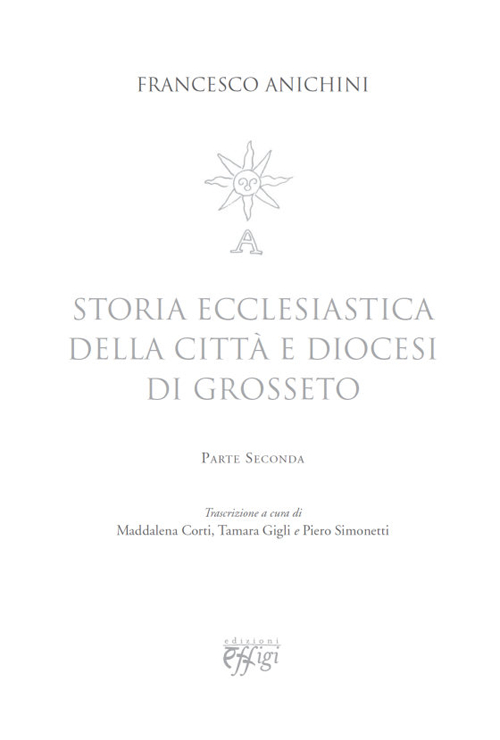 Storia ecclesiastica della città e diocesi di Grosseto. Vol. 2