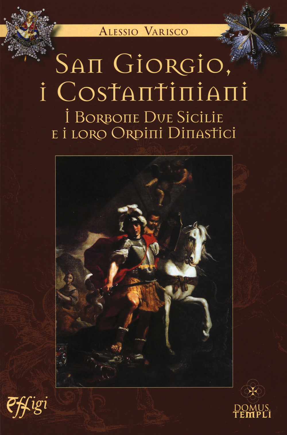 San Giorgio, i costantiniani, i Borboni Due Sicilie e i loro ordini dinastici