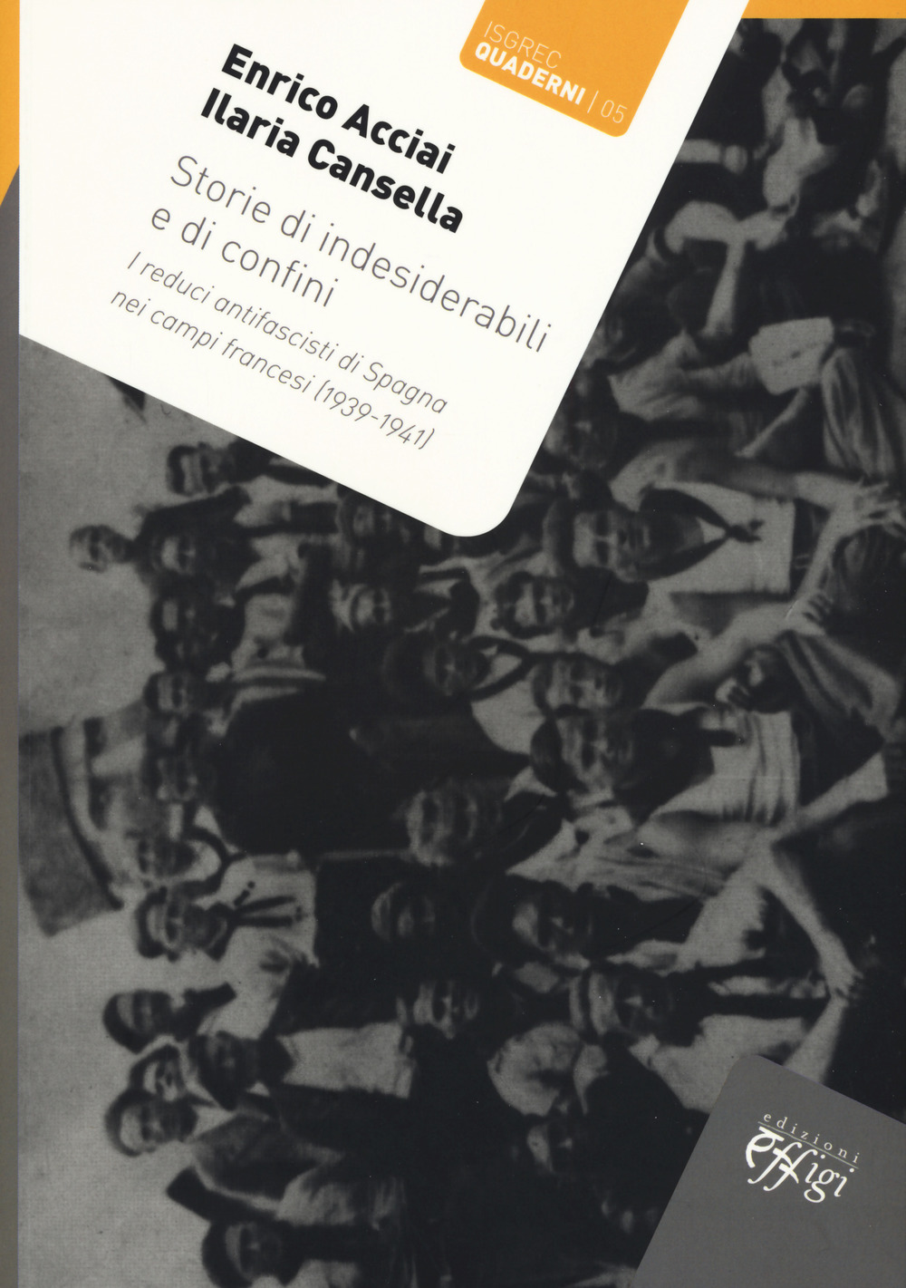 Storie di indesiderabili e di confini. I reduci antifascisti di Spagna nei campi francesi (1939-1941)