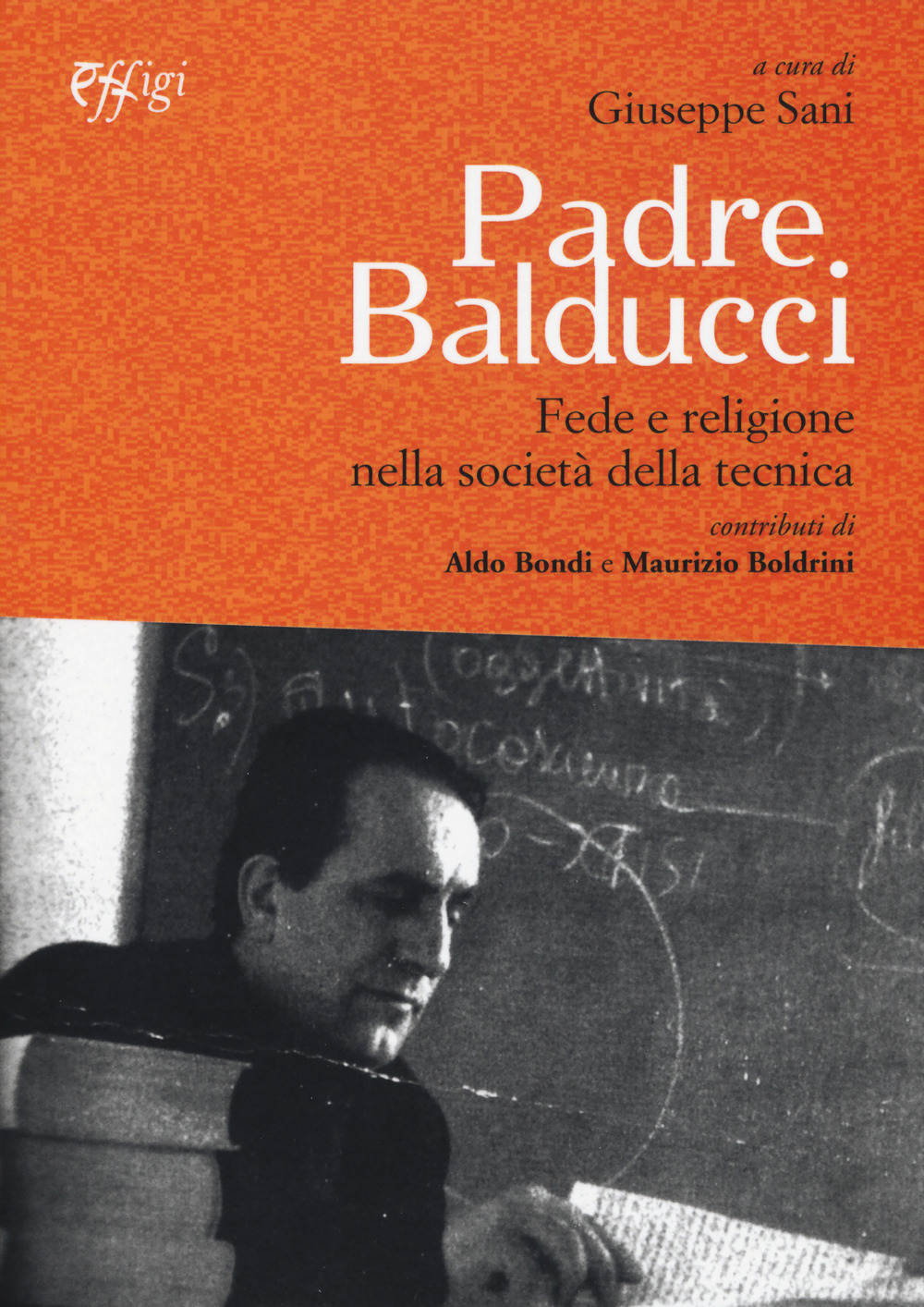 Padre Balducci. Fede e religione nella società tecnica