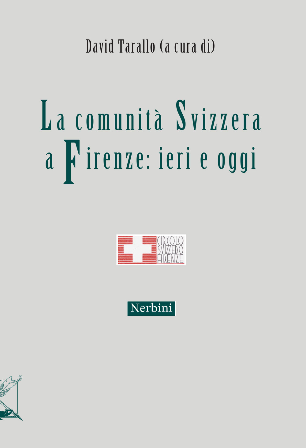 La comunità svizzera a Firenze: ieri e oggi