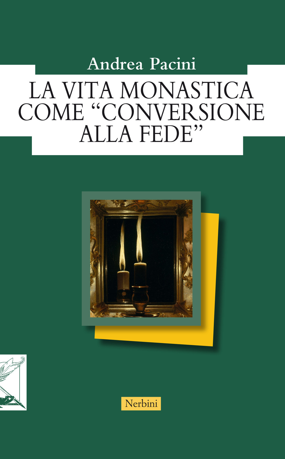 La vita monastica come «conversione alla fede»