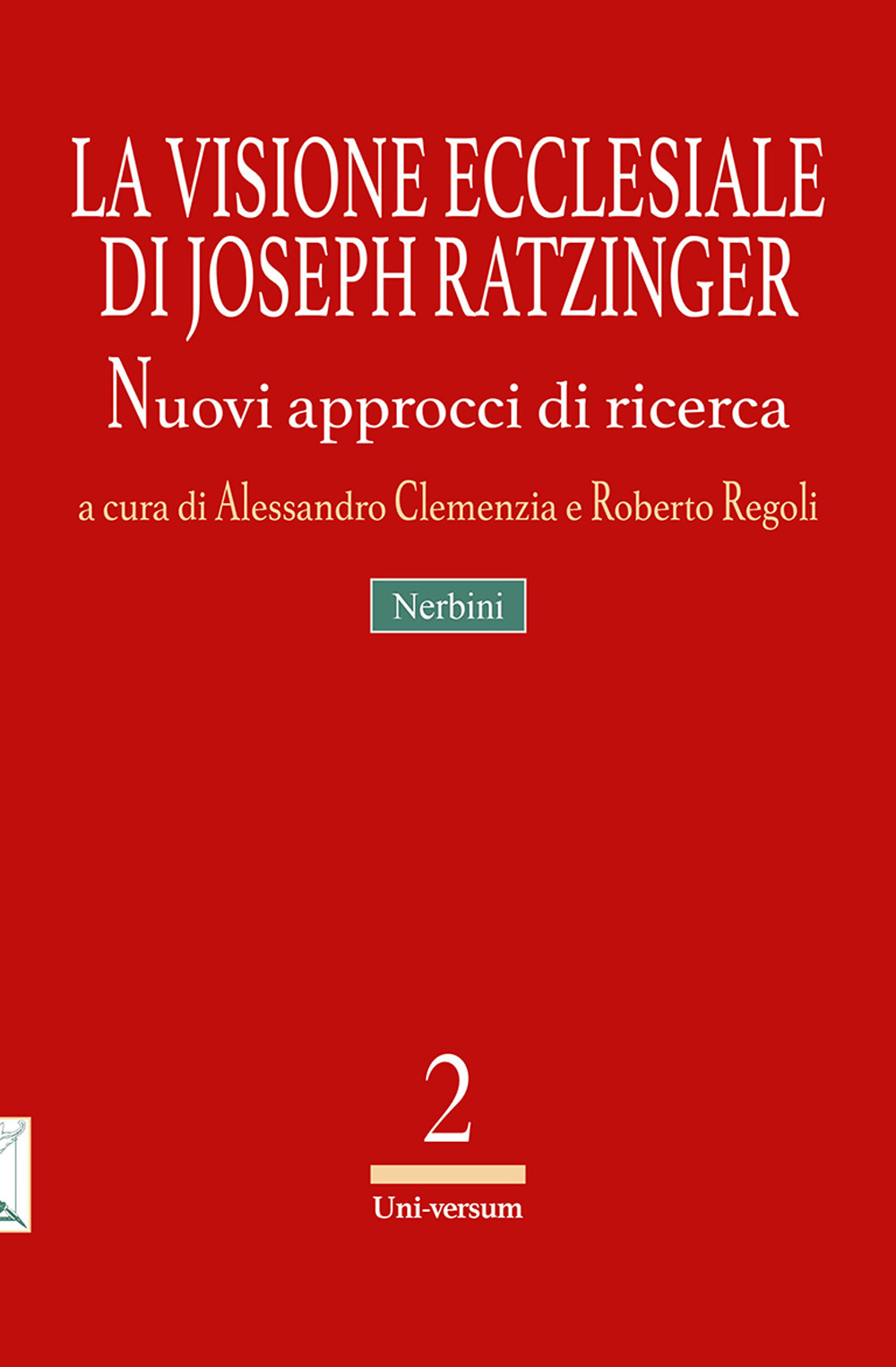 La visione ecclesiale di Joseph Ratzinger. Nuovi approcci di ricerca