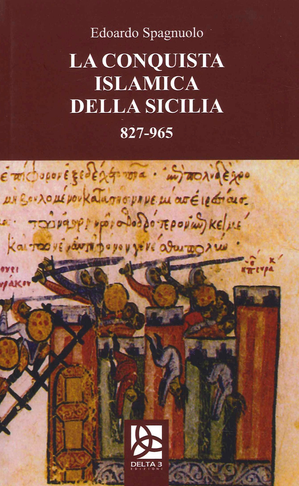 La conquista islamica della Sicilia 827-965