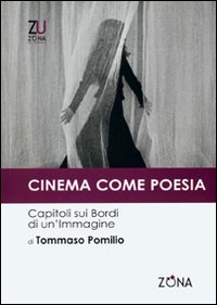 Cinema come poesia. Capitoli sui bordi di un'immagine