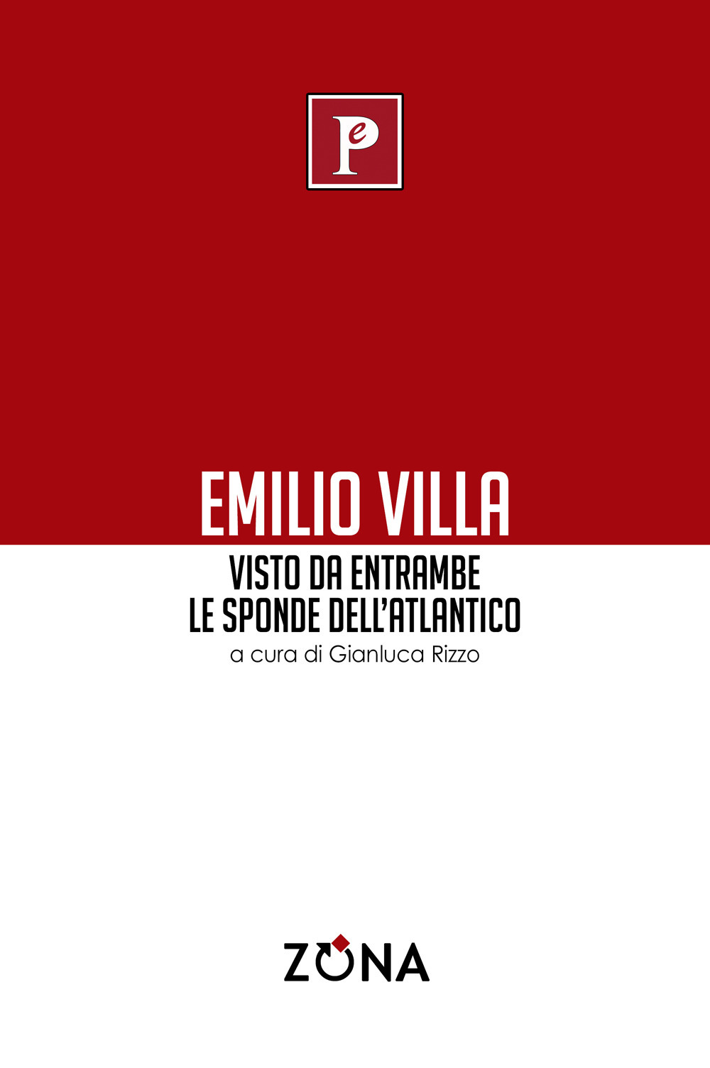 Emilio Villa visto da entrambe le sponde dell'Atlantico