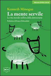 La mente servile. La vita morale nell'era della democrazia