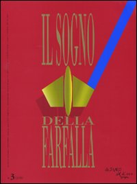 Il sogno della farfalla (2010). Vol. 3