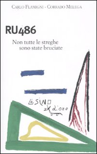 RU 486. Non tutte le streghe sono state bruciate