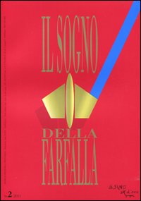 Il sogno della farfalla (2011). Vol. 2