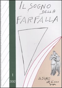 Il sogno della farfalla (2012). Vol. 1