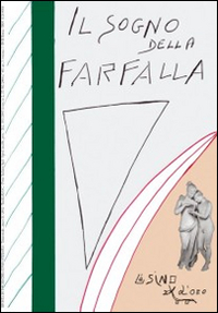 Il sogno della farfalla (2015). Vol. 1