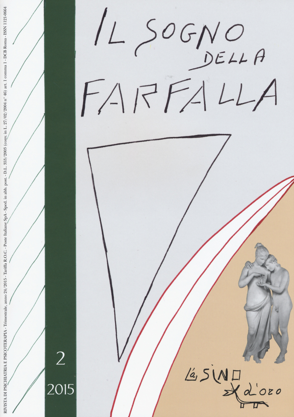 Il sogno della farfalla (2015). Vol. 2