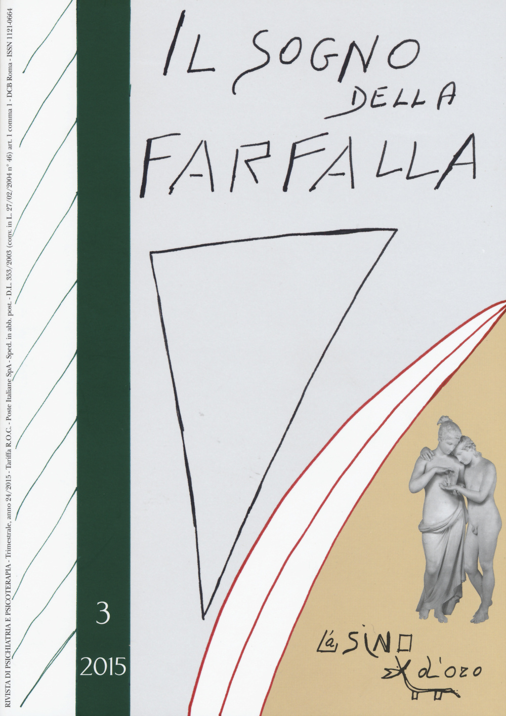 Il sogno della farfalla (2015). Vol. 3